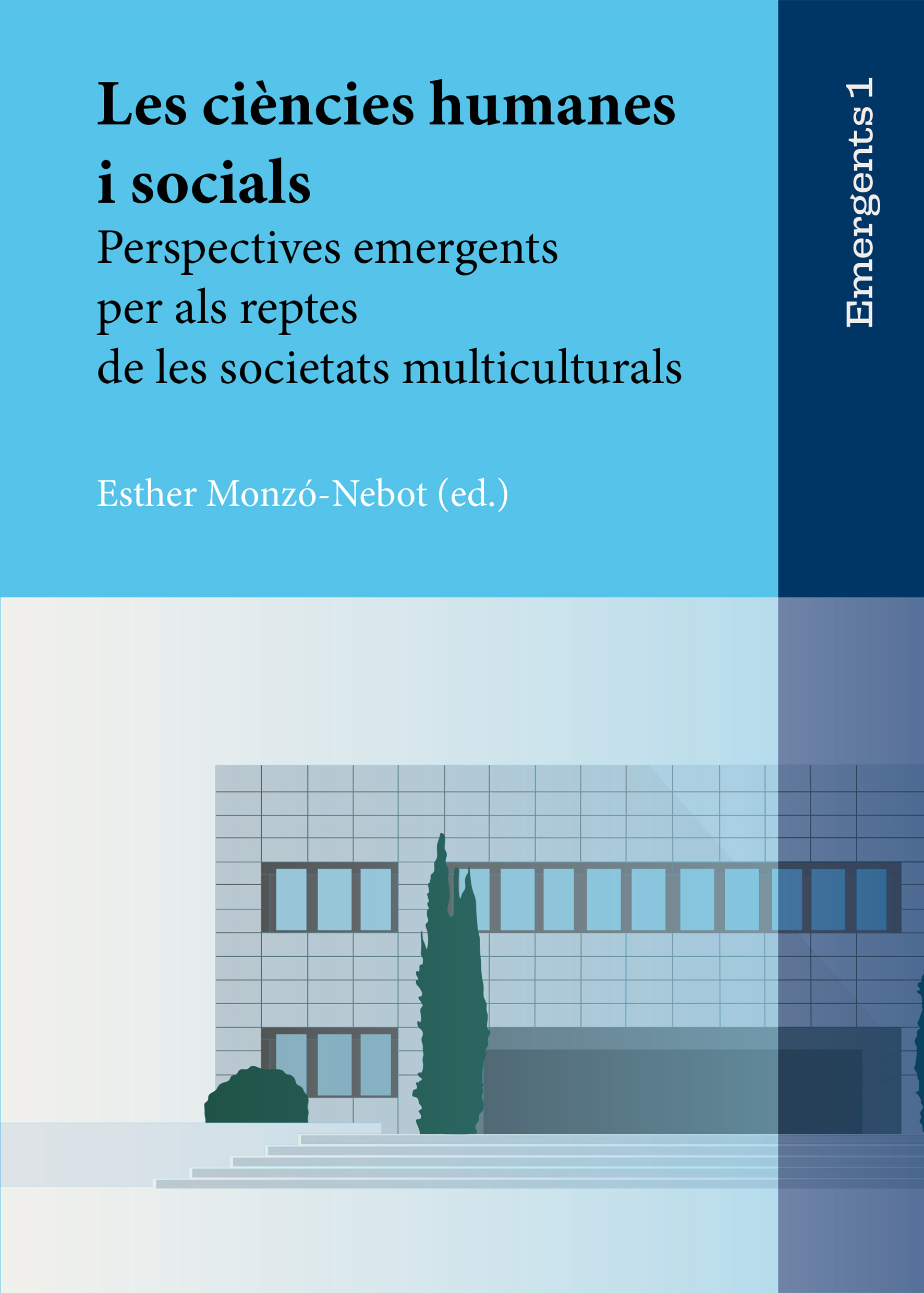Les ciÃ¨ncies humanes i socials. Perspectives emergents per als reptes de les societats multiculturals.