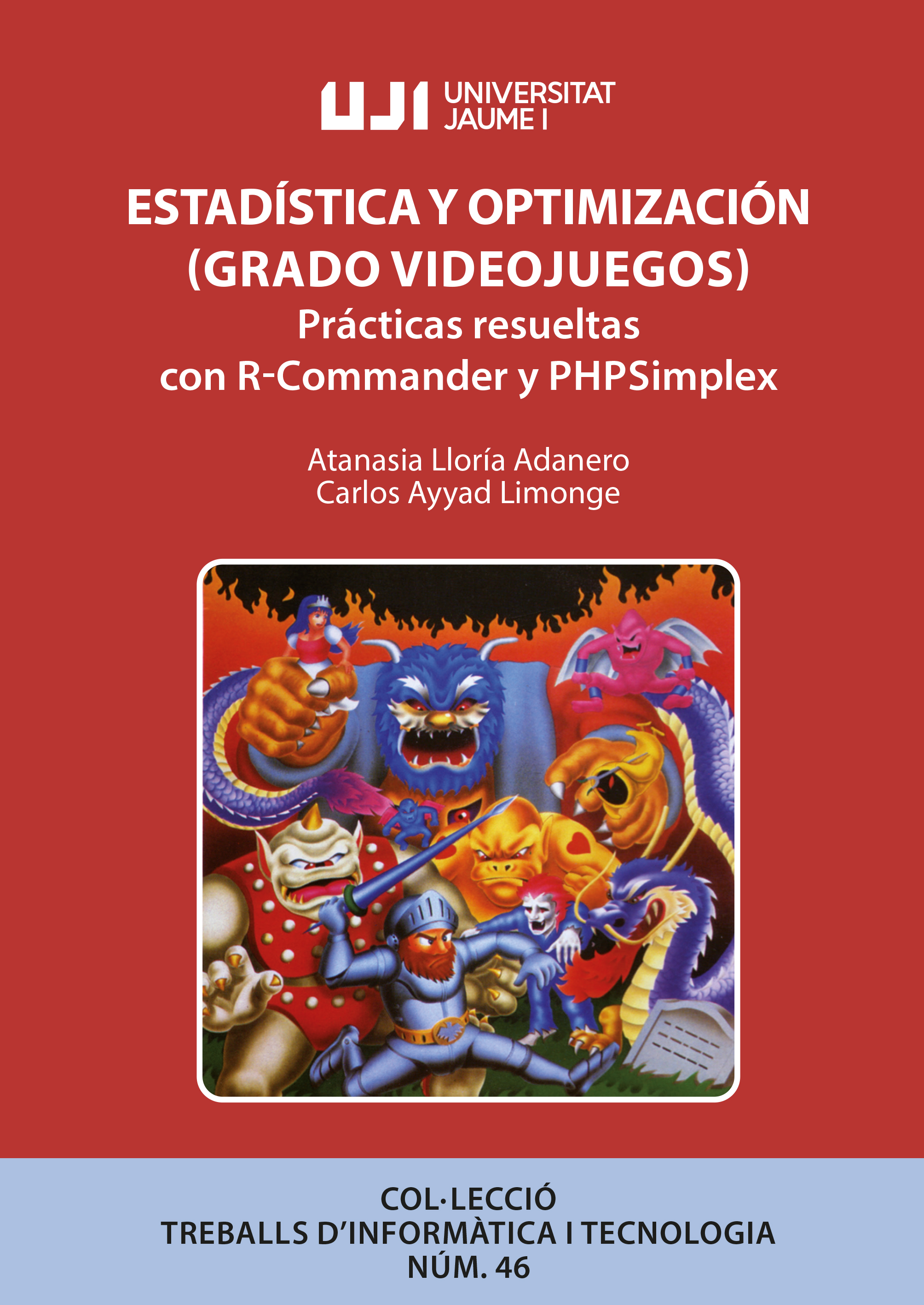 EstadÃ­stica y OptimizaciÃ³n (Grado Videojuegos): PrÃ¡cticas resueltas con R-Commander y PHPSimplex.