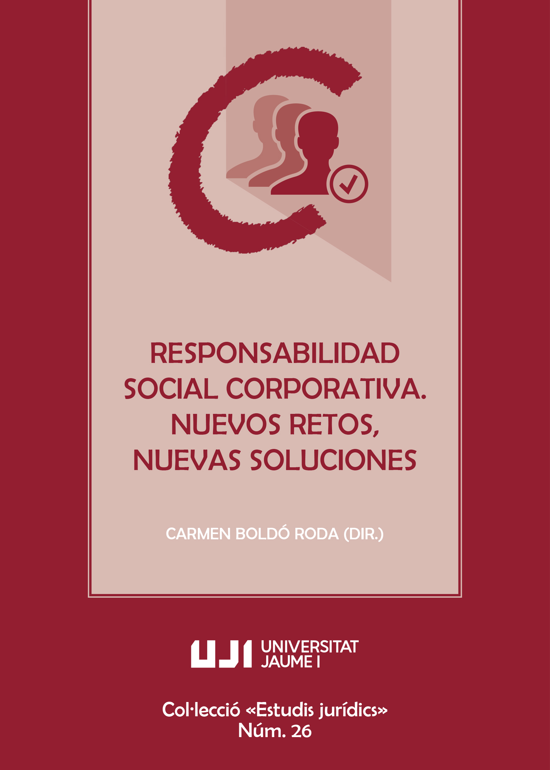 Responsabilidad social corporativa. Nuevos retos, nuevas soluciones.