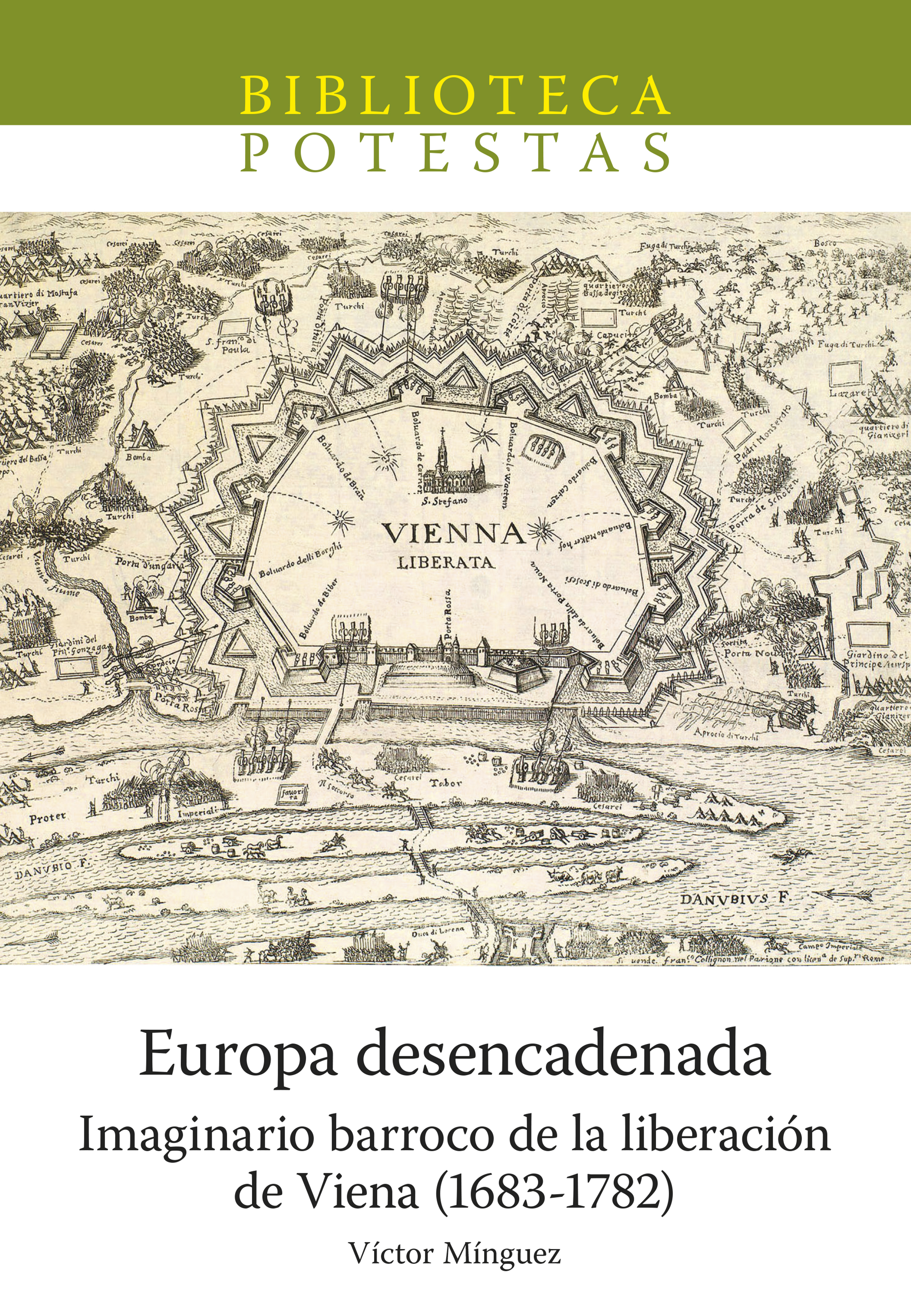 Europa desencadenada. Imaginario barroco de la liberación de Viena (1683-1782)