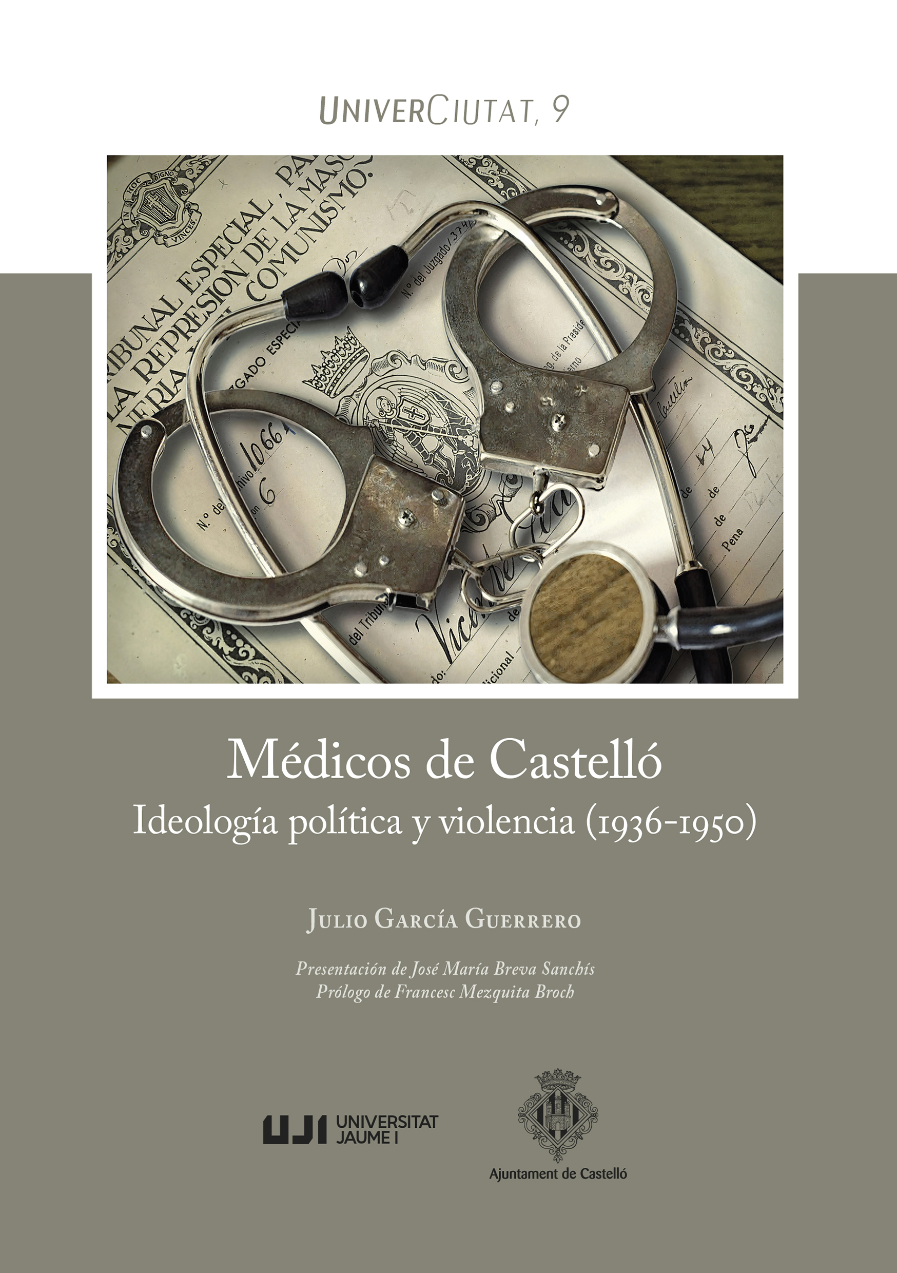 Médicos de Castelló. Ideología política y violencia (1936-1950)