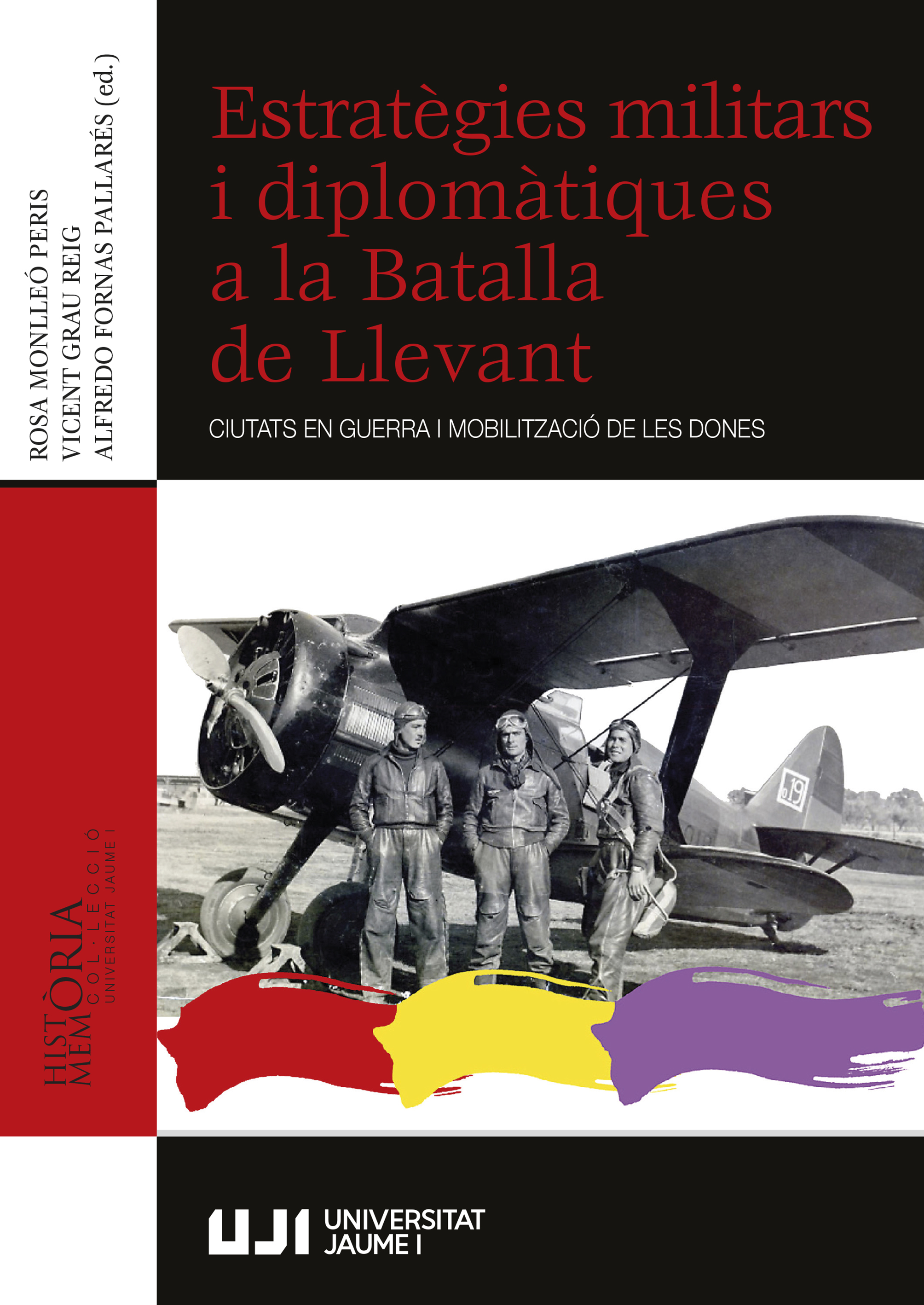 Estratègies militars i diplomàtiques a la Batalla de Llevant. Ciutats en guerra i mobilització de les dones