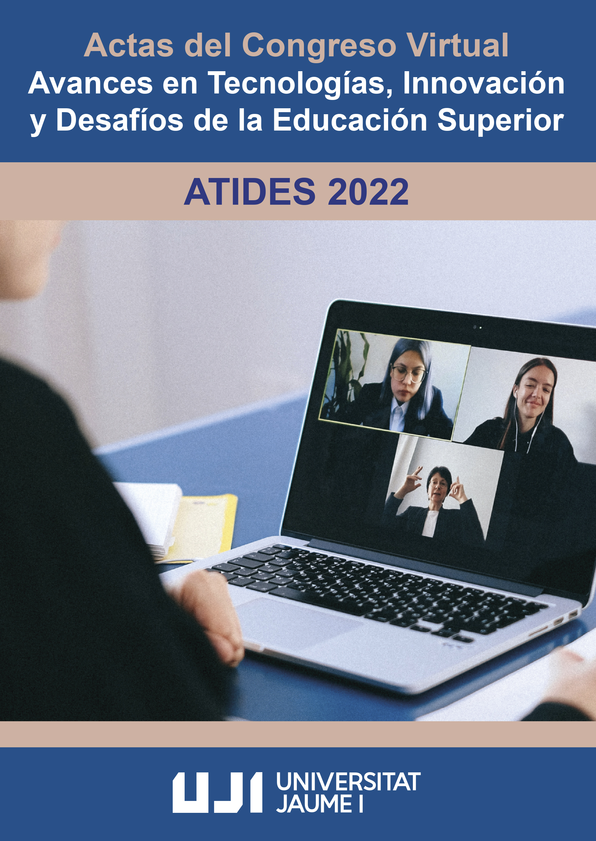 Actas del congreso virtual: Avances en Tecnologías Innovación y Desafíos de la Educación Superior. ATIDES 2022