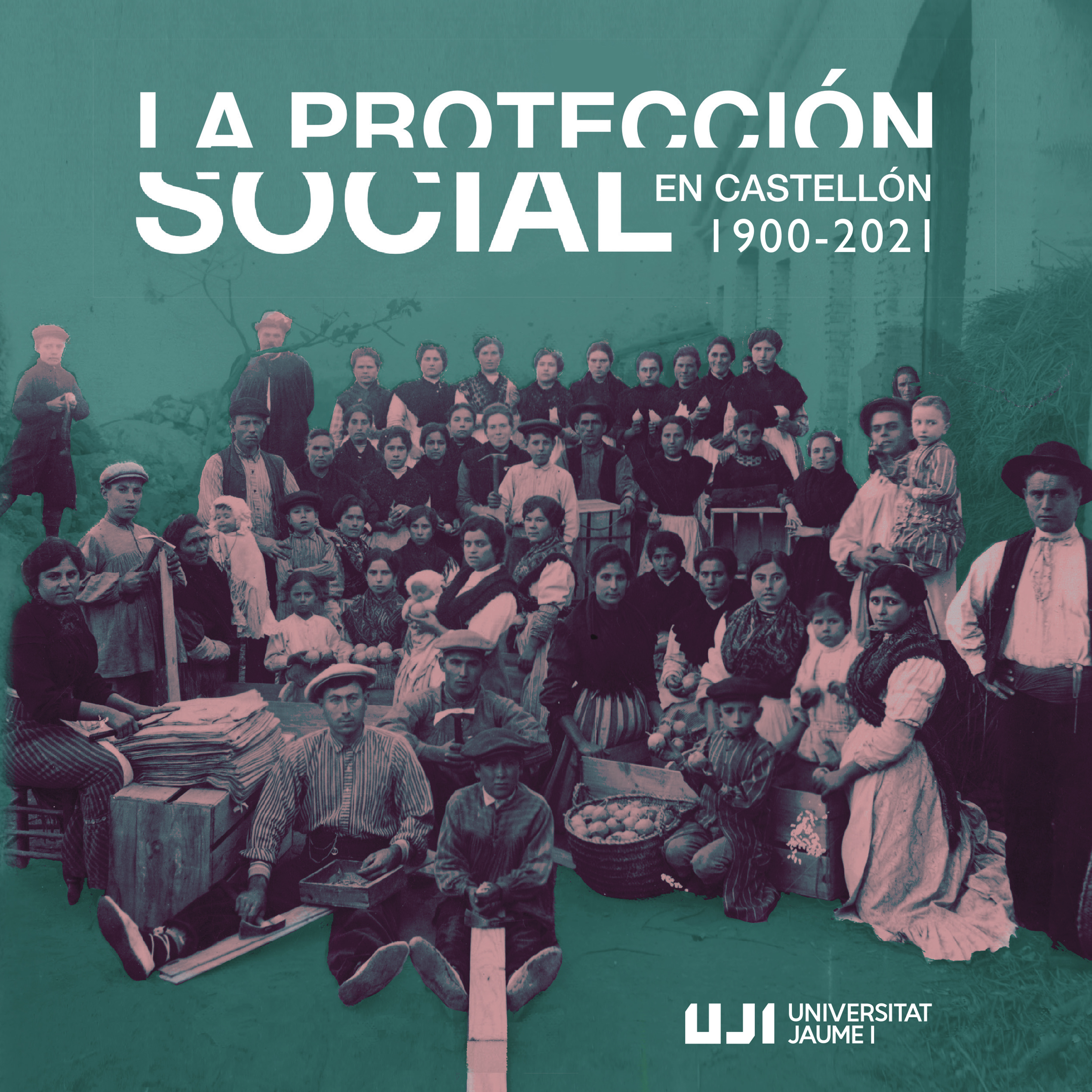 La protecciÃ³n social en CastellÃ³ (1900-2021). Una visiÃ³n histÃ³rica de la protecciÃ³n social del Estado en la provincia de CastellÃ³n