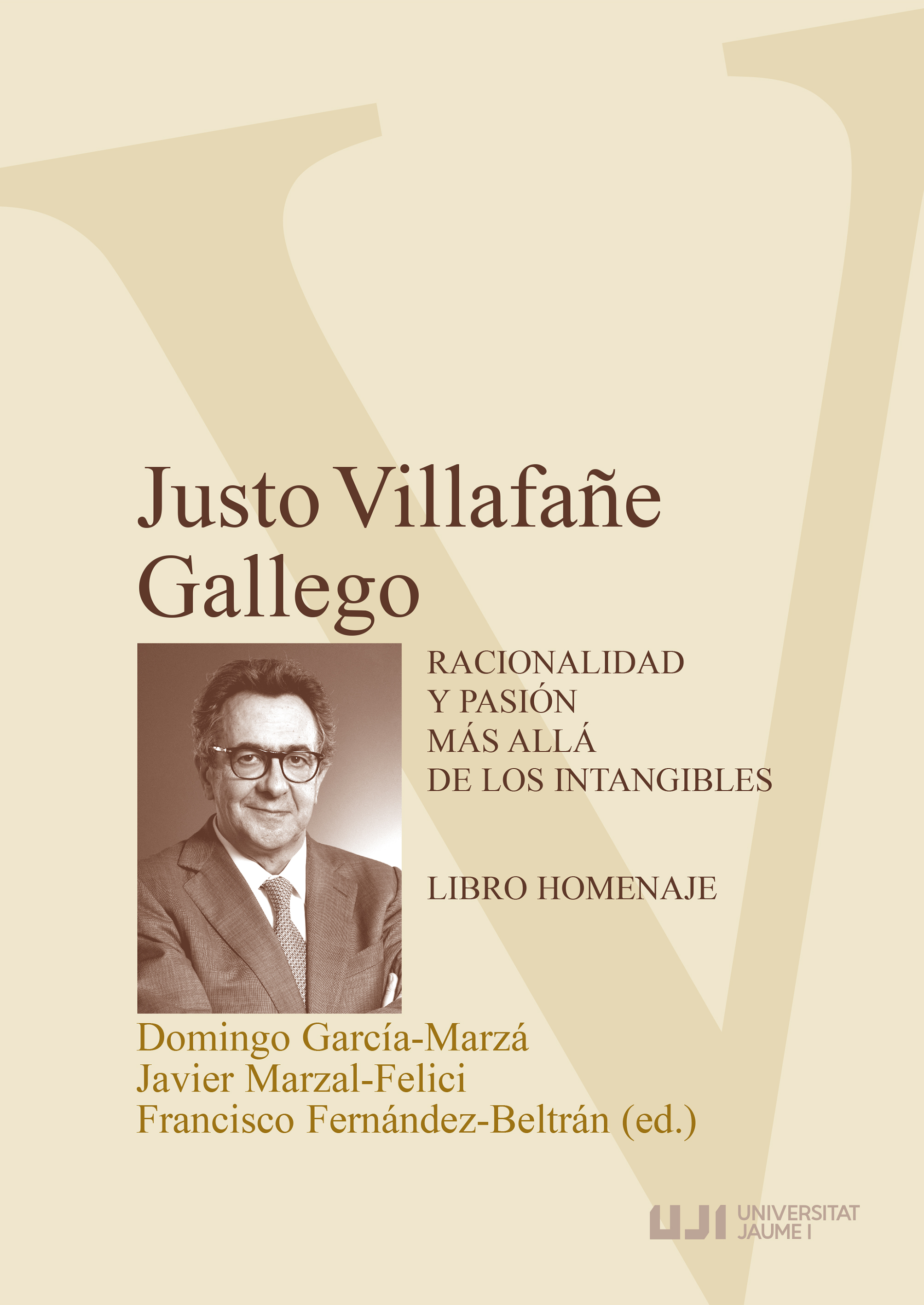 Justo Villafañe Gallego. Racionalidad y pasión más allá de los intangibles