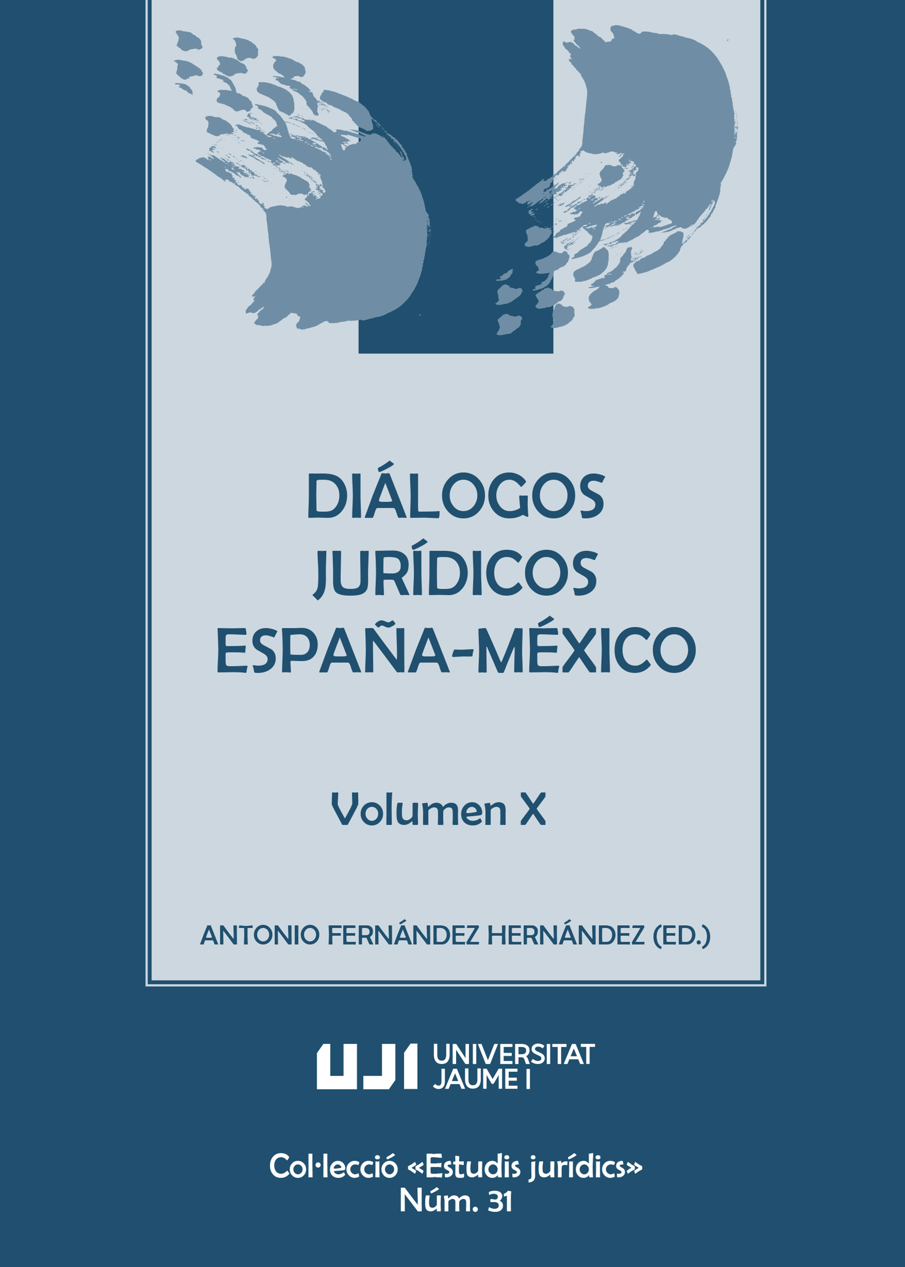 Diálogos jurídicos España-México Volumen X